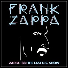 FRANK ZAPPA-ZAPPA '88: THE LAST U.S. SHOW (2CD)
