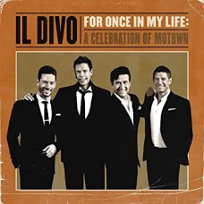 IL DIVO-FOR ONCE IN MY LIFE: A CELEBRATION MOTOWN (CD)