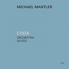 MICHAEL MANTLER-CODA ORCHESTRA SUITE (CD)
