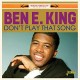 BEN E. KING-DON'T PLAY THAT SONG (CD)
