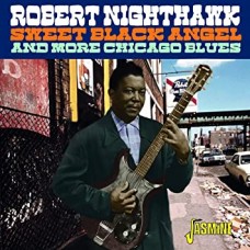 ROBERT NIGHTHAWK-SWEET BLACK ANGEL (CD)