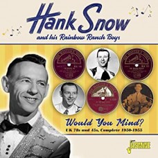 HANK SNOW-WOULD YOU MIND ? (CD)