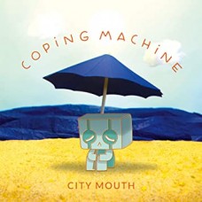 CITY MOUTH-COPING MACHINE (CD)
