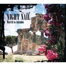 NIGHT NAIL-MARCH TO AUTUMN -DIGI- (CD)