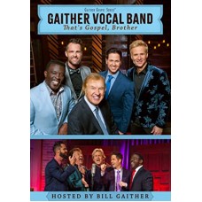 GAITHER VOCAL BAND-THAT'S GOSPEL BROTHER (DVD)