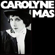 CAROLYNE MAS-CAROLYNE MAS (CD)