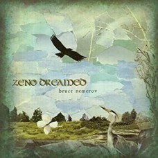 BRUCE NEMEROV-ZENO DREAMED (CD)