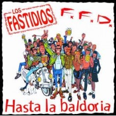 LOS FASTIDIOS/F.F.D.-HASTA LA.. -COLOURED- (LP)