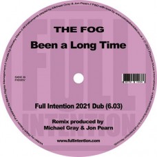 FOG-BEEN A LONG TIME (FULL.. (12")