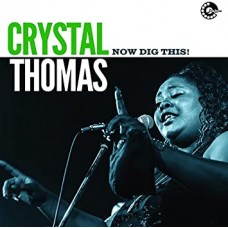 CRYSTAL THOMAS-NOW DIG THIS! (LP)