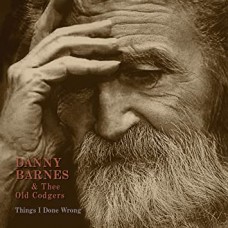 DANNY BARNES & THEE OLD CODGERS-THINGS I.. -ANNIVERS- (LP)