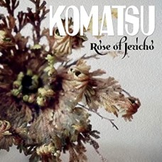 KOMATSU-ROSE OF JERICHO -COLOURED- (LP)