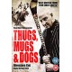 FILME-THUGS MUGS & DOGS (DVD)