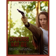 FILME-COWARDS MAY DIE (DVD)