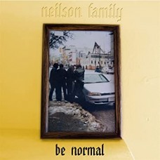 NEILSON FAMILY-BE NORMAL (CD)