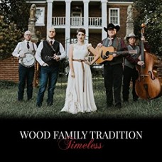 WOOD FAMILY TRADITION-TIMELESS (CD)