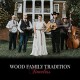 WOOD FAMILY TRADITION-TIMELESS (CD)