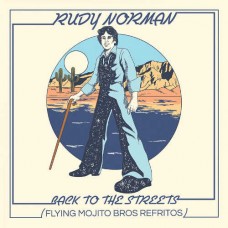 RUDY NORMAN & FLYING MOJITO BROS REFRITOS-BACK TO THE STREETS.. (12")