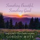 GORDON MOTE-SOMETHING BEAUTIFULL, SOMETHING GOOD: GAITHER ON P (CD)