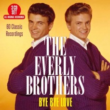 EVERLY BROTHERS-BYE BYE LOVE (3CD)