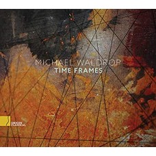 MICHAEL WALDROP-TIME FRAMES (CD)