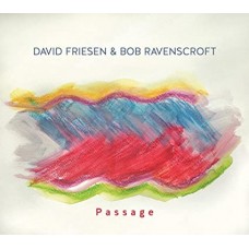 DAVID FRIESEN & BOB RAVENSCROFT-PASSAGE (CD)