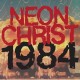 NEON CHRIST-1984 (LP)
