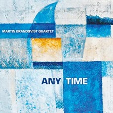 MARTIN BRANDQVIST QUARTET-ANY TIME (CD)