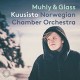 PEKKA KUUSISTO/NORWEGIAN CHAMBER ORCHESTRA-FIRST LIGHT - MUHLY & GLA (CD)