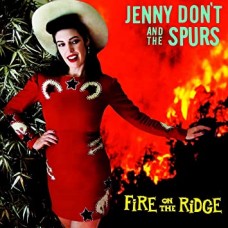JENNY DON'T & THE SPURS-FIRE ON THE RIDGE (LP)