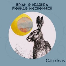 BRIAN O HEADHRA & FIONNAG NICCHOINNICH-CAIRDEAS (CD)