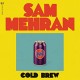 SAM MEHRAN-COLD BREW -DOWNLOAD- (LP)