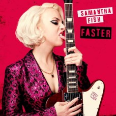SAMANTHA FISH-FASTER (CD)