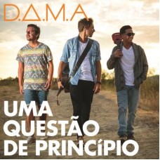 D.A.M.A.-UMA QUESTÃO DE PRINCÍPIO (CD)