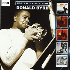 DONALD BYRD-TIMELESS CLASSIC ALBUMS (5CD)