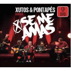 XUTOS & PONTAPÉS-SE ME AMAS (ACÚSTICO AO VIVO) (CD+DVD)