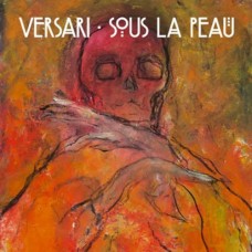 VERSARI-SOUS LA PEAU (CD)