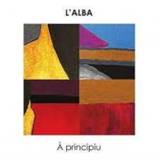 L'ALBA-A PRINCIPIU (LP)