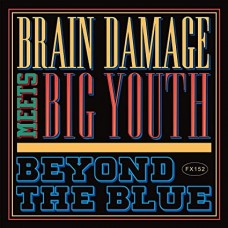 BRAIN DAMAGE MEETS BIG YO-BEYOND THE BLUE (CD)