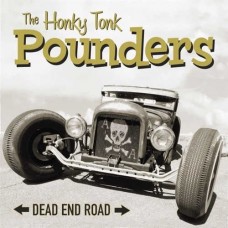 HONKY TONK POUNDERS-DEAD END ROAD (LP)
