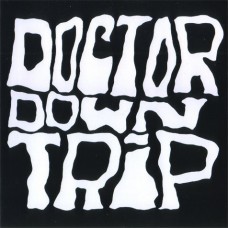 DOCTOR DOWNTRIP-DOCTOR DOWNTRIP (LP)