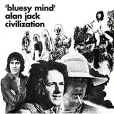 ALAN CIVILIZATION JACK-BLUESY MIND (LP)