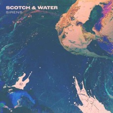 SCOTCH & WATER-SIRENS (CD)