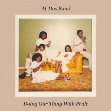 AL-DOS BAND-DOING OUR THING WITH PRID (LP)