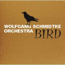 WOLFGANG SCHMIDTKE ORCHESTRA-BIRD (CD)