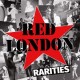 RED LONDON-RARITIES (CD)