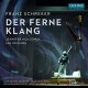 F. SCHREKER-DER FERNE KLANG (3CD)