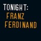FRANZ FERDINAND-TONIGHT: FRANZ FERDINAND (2LP)