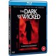 FILME-DARK AND THE WICKED (BLU-RAY)