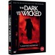 FILME-DARK AND THE WICKED (DVD)